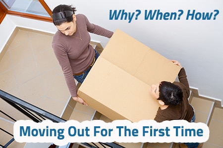 Moving Out the First Time: When and How to It